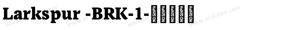 Larkspur -BRK-1字体转换